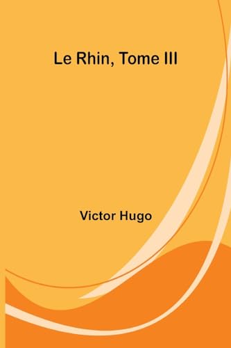 Le Rhin, Tome III von Alpha Edition